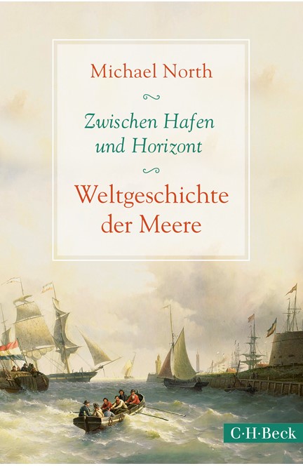 Cover: Michael North, Zwischen Hafen und Horizont