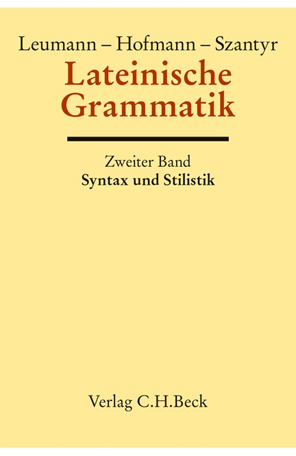 Cover: J.B. Hofmann, Lateinische Grammatik Bd. 2: Lateinische Syntax und Stilistik mit dem allgemeinen Teil der lateinischen Grammatik