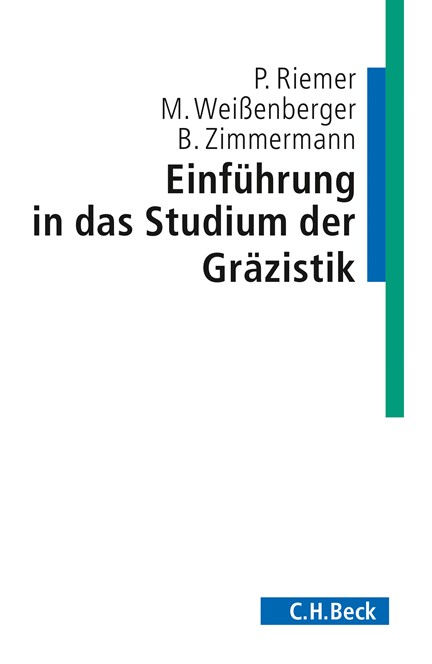 Cover: Bernhard Zimmermann|Michael Weissenberger|Peter Riemer, Einführung in das Studium der Gräzistik