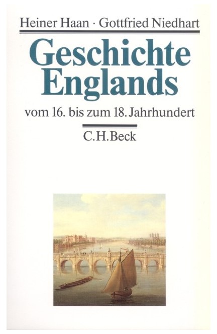 Cover: Gottfried Niedhart|Heiner Haan, Geschichte Englands Bd. 2: Vom 16. bis zum 18. Jahrhundert