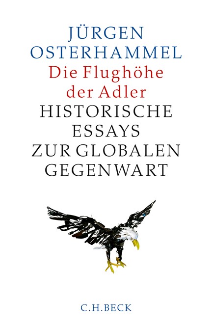 Cover: Jürgen Osterhammel, Die Flughöhe der Adler