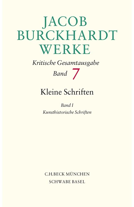 Cover: Jacob Burckhardt, Jacob Burckhardt Werke: Kleine Schriften I