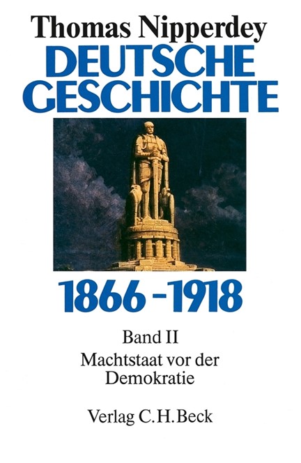 Cover: , Deutsche Geschichte 1866-1918  Bd. 2: Machtstaat vor der Demokratie