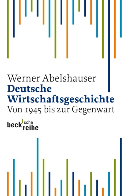 Cover: Werner Abelshauser, Deutsche Wirtschaftsgeschichte