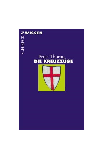 Cover: Peter Thorau, Die Kreuzzüge