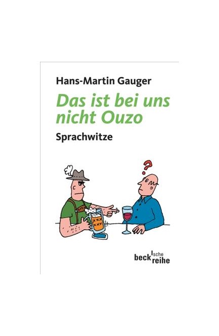 Cover: Hans-Martin Gauger, Das ist bei uns nicht Ouzo