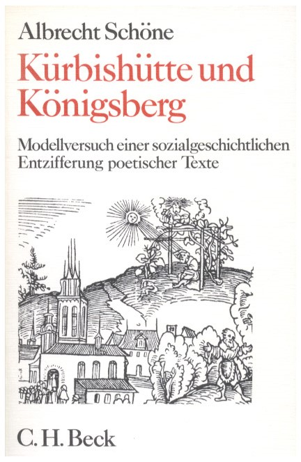 Cover: Albrecht Schöne, Kürbishütte und Königsberg