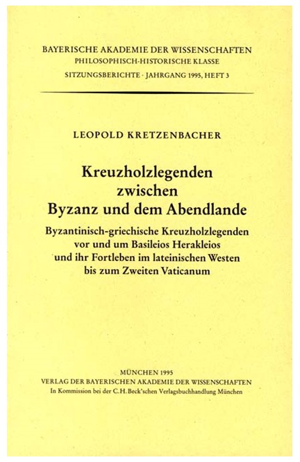 Cover: , Kreuzholzlegenden zwischen Byzanz und dem Abendlande