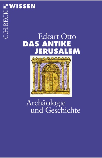 Cover: Eckart Otto, Das antike Jerusalem
