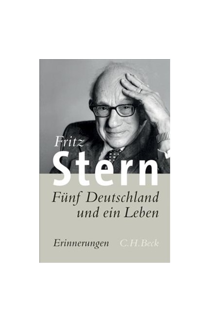 Cover: Fritz Stern, Fünf Deutschland und ein Leben