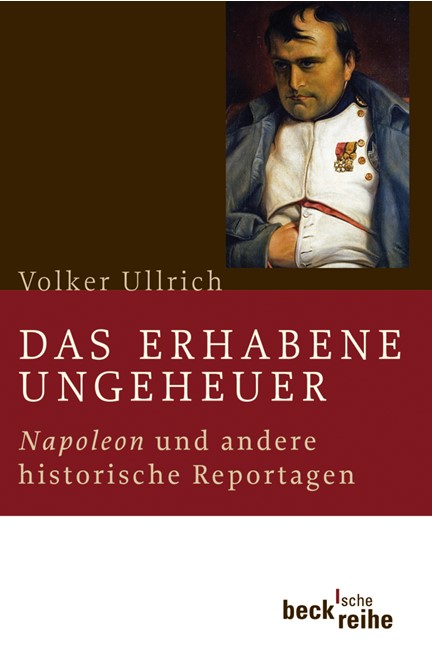 Cover: Volker Ullrich, Das erhabene Ungeheuer