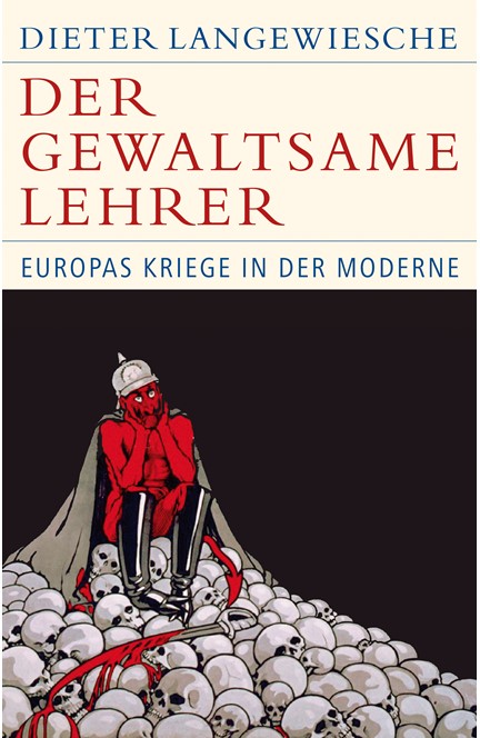 Cover: Dieter Langewiesche, Der gewaltsame Lehrer