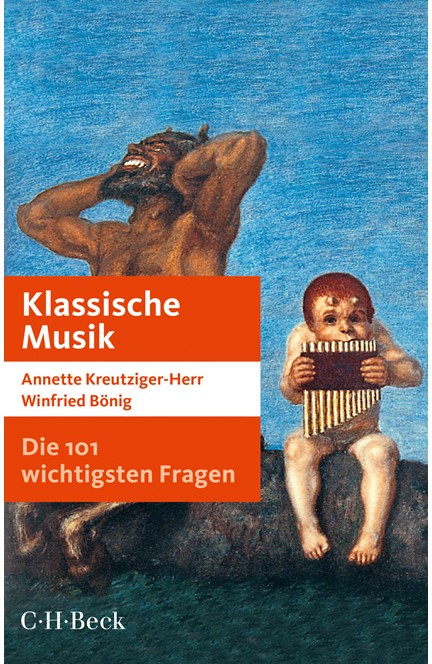 Cover: Annette Kreutziger-Herr|Winfried Bönig, Die 101 wichtigsten Fragen: Klassische Musik