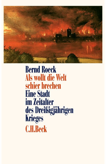 Cover: Bernd Roeck, Als wollt die Welt schier brechen