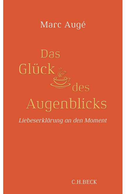 Cover: Marc Augé, Das Glück des Augenblicks