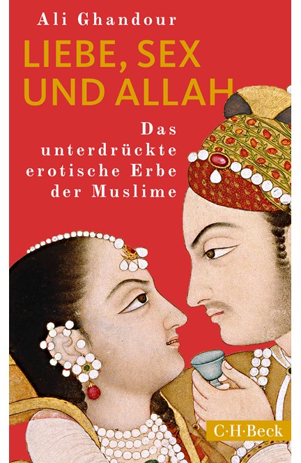 Cover: Ali Ghandour, Liebe, Sex und Allah