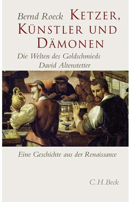 Cover: Bernd Roeck, Ketzer, Künstler und Dämonen