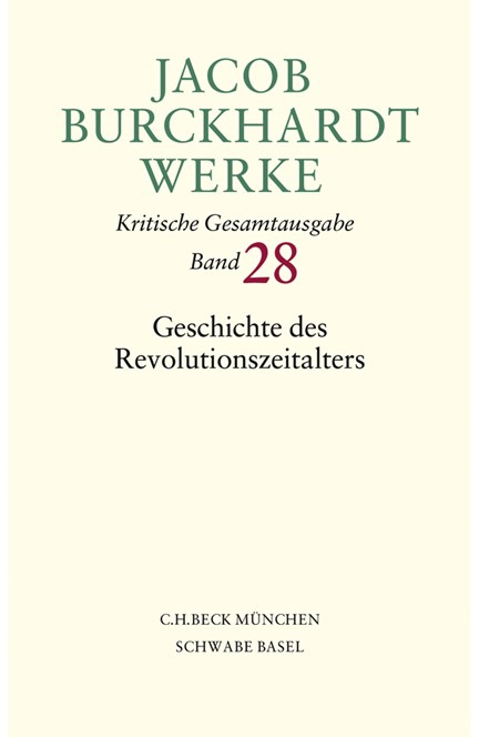 Cover: Jacob Burckhardt, Jacob Burckhardt Werke: Geschichte des Revolutionszeitalters
