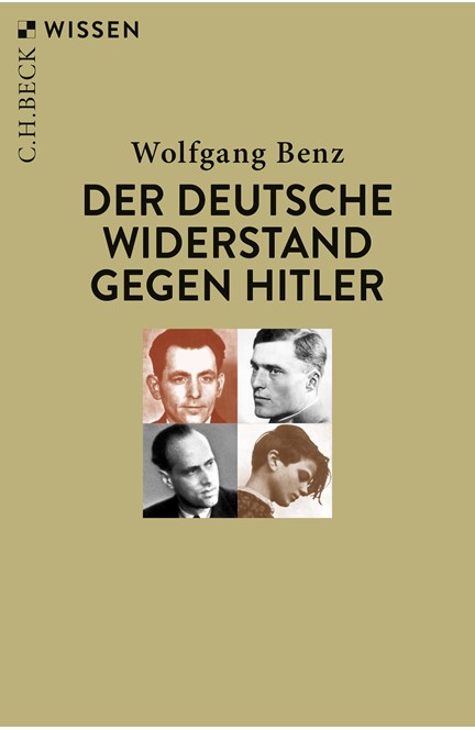 Cover: Wolfgang Benz, Der deutsche Widerstand gegen Hitler