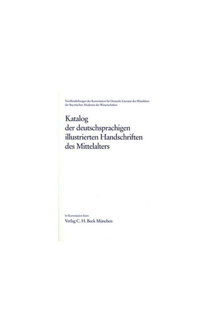 Cover: , Katalog der deutschsprachigen illustrierten Handschriften des Mittelalters Band 4/2, Lfg.: 38-42