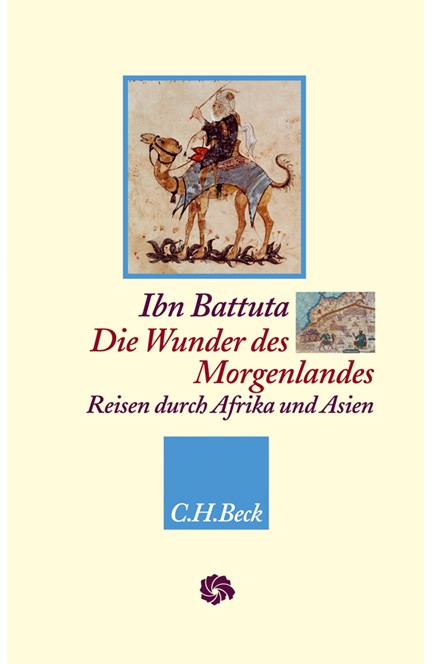 Cover: Ibn Battuta, Die Wunder des Morgenlandes