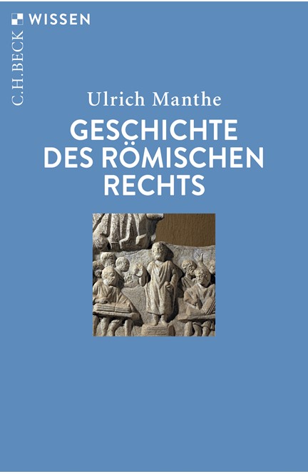 Cover: Ulrich Manthe, Geschichte des römischen Rechts
