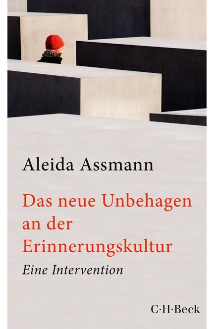 Cover: Aleida Assmann, Das neue Unbehagen an der Erinnerungskultur