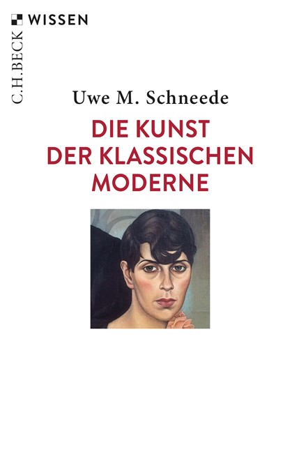 Cover: Uwe M. Schneede, Die Kunst der Klassischen Moderne