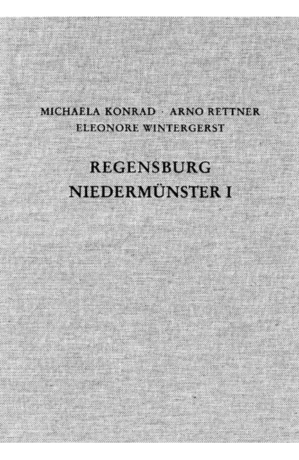 Cover: Arno Rettner|Eleonore Wintergerst|Michaela Konrad, Die Ausgrabungen unter dem Niedermünster zu Regensburg I