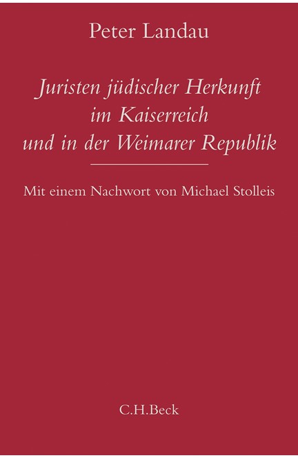 Cover: Peter Landau, Juristen jüdischer Herkunft im Kaiserreich und in der Weimarer Republik