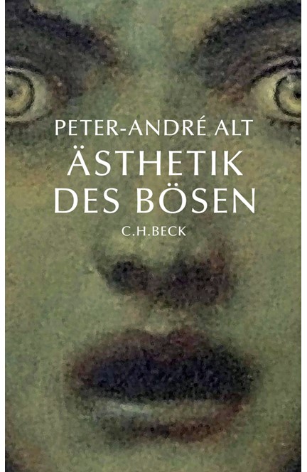 Cover: Peter-André Alt, Ästhetik des Bösen