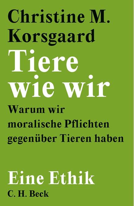 Cover: Christine M. Korsgaard, Tiere wie wir