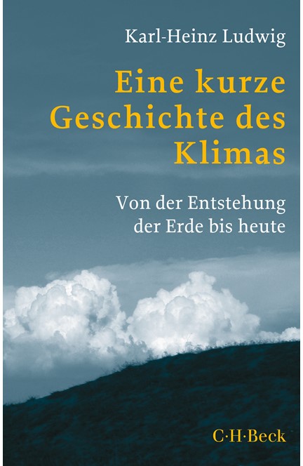 Cover: Karl-Heinz Ludwig, Eine kurze Geschichte des Klimas
