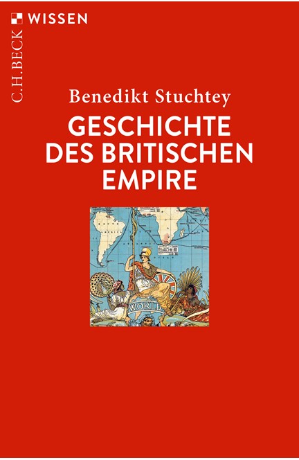 Cover: Benedikt Stuchtey, Geschichte des Britischen Empire