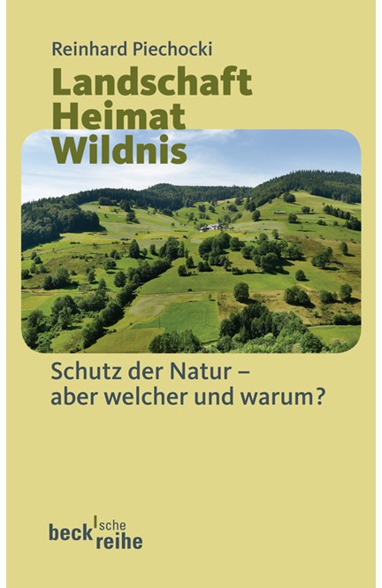 Cover: Reinhard Piechocki, Landschaft Heimat Wildnis
