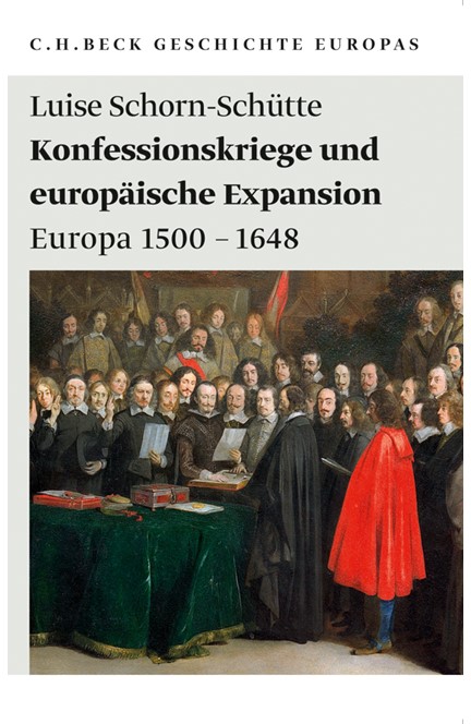 Cover: Luise Schorn-Schütte, Geschichte Europas: Konfessionskriege und europäische Expansion