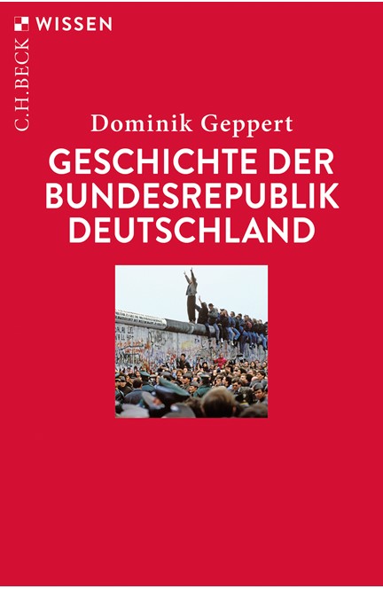 Cover: Dominik Geppert, Geschichte der Bundesrepublik Deutschland