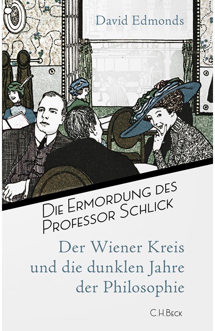 Cover: David Edmonds, Die Ermordung des Professor Schlick