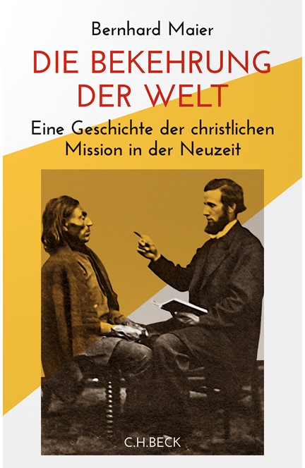 Cover: Bernhard Maier, Die Bekehrung der Welt