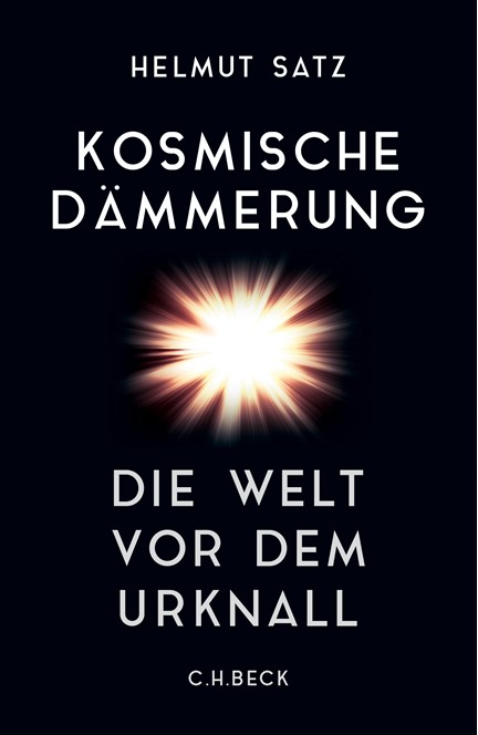 Cover: Helmut Satz, Kosmische Dämmerung