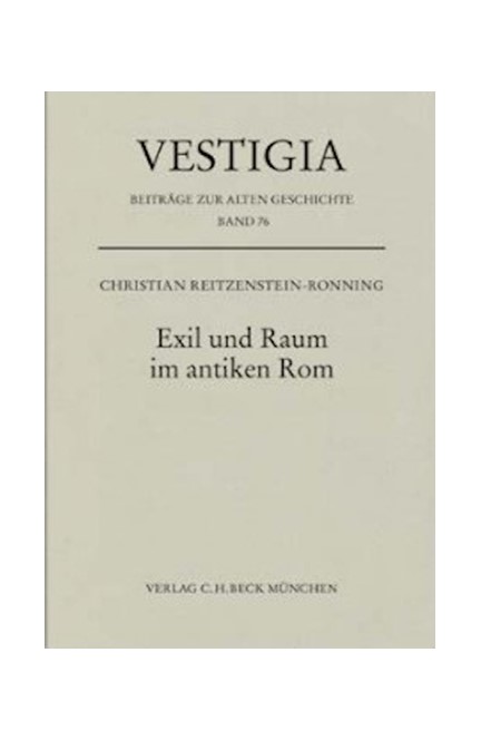 Cover: Christian Reitzenstein-Ronning, Exil und Raum im antiken Rom