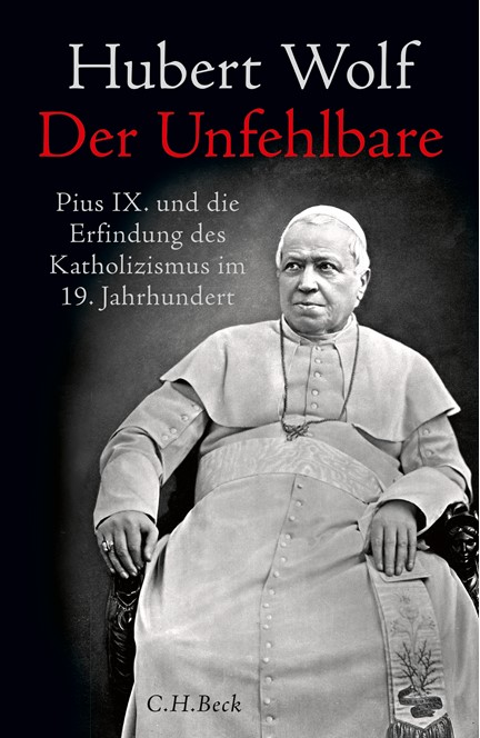 Cover: Hubert Wolf, Der Unfehlbare