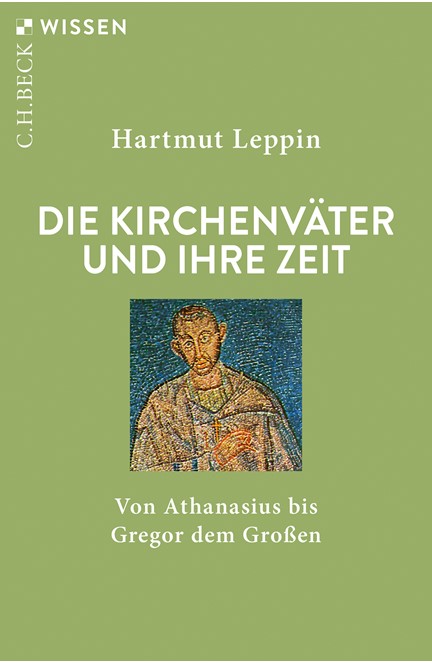 Cover: Hartmut Leppin, Die Kirchenväter und ihre Zeit