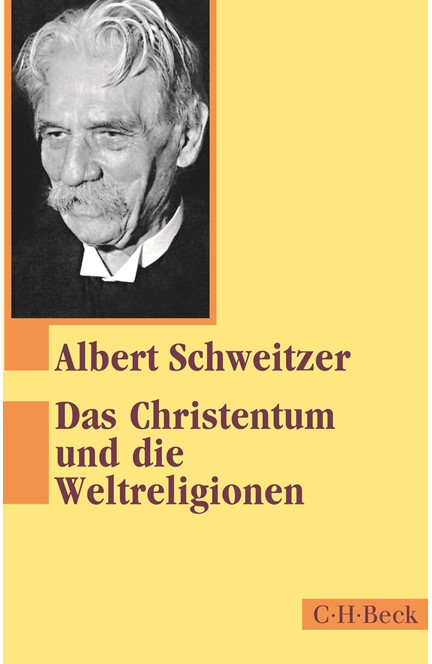 Cover: Albert Schweitzer, Das Christentum und die Weltreligionen
