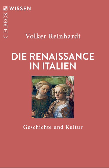 Cover: Volker Reinhardt, Die Renaissance in Italien