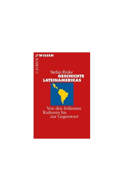 Cover: Stefan Rinke, Geschichte Lateinamerikas