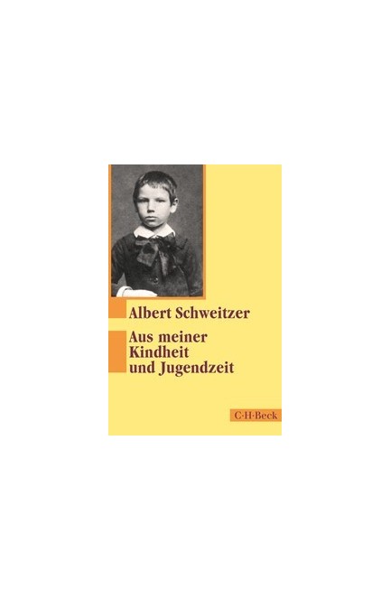 Cover: Albert Schweitzer, Aus meiner Kindheit und Jugendzeit