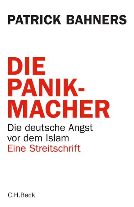 Cover: Patrick Bahners, Die Panikmacher