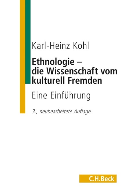 Cover: Karl-Heinz Kohl, Ethnologie - die Wissenschaft vom kulturell Fremden