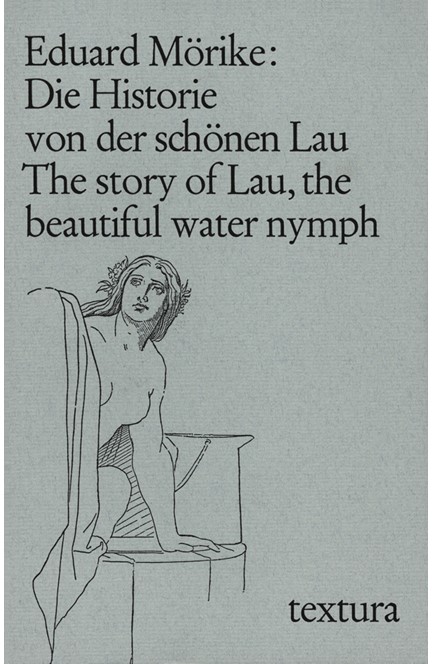 Cover: Eduard Mörike, Die Historie von der schönen Lau. The story of Lau, the beautiful water nymph